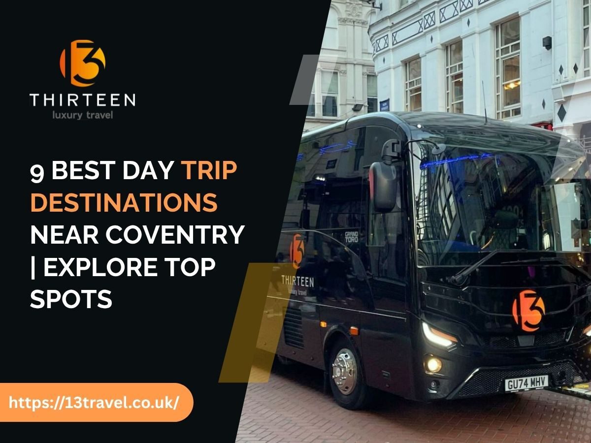 9 Best Day Trip Destinations Near Coventry Explore Top Spots