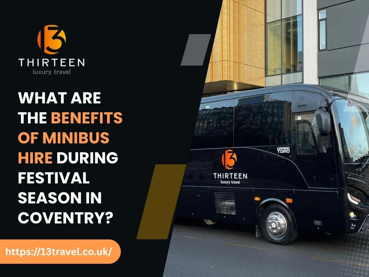 Benefits of Minibus Hire During Festival Season in Coventry