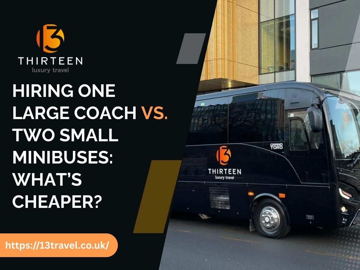 Hiring One Large Coach vs Two Small Minibuses Whats Cheaper